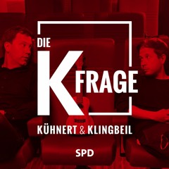 Die K-Fage. Mit Kühnert und Klingbeil vom 14.11.2023