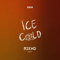 RZKND - ICE COLD (EDIT)