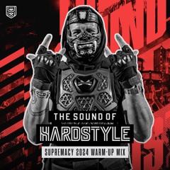 Supremacy 2024 | Warm-up Mix | The Sound of Hardstyle