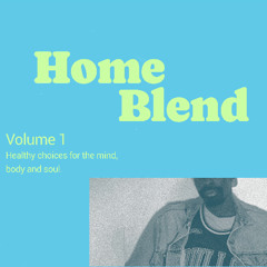 Home Blend Vol. 1 (from the Home Blend Series)