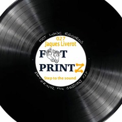 *Foot PrintZ Sessions 027 - Jaques Liverot* (Read Description)