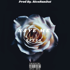Save Me (Prod. RicoRunDat)
