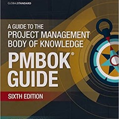 Books⚡️Download❤️ A Guide to the Project Management Body of Knowledge (PMBOK® Guide)–Sixth Edition F