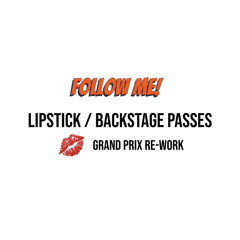 BLR ft. Robbier Rise - Lipstick -  BackStage Passes - Grand Prix  Re-Work