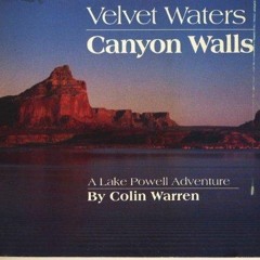 PDF/READ Velvet Waters, Canyon Walls: A Lake Powell Adventure