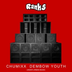 CHUMIXX & DEMBOW YOUTH - Ranks |ELDUSTY Support