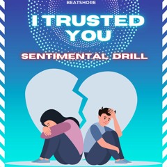 I Trusted You" | Emotional Drill Beat | Sophisticated Instrumental Rap/Drill