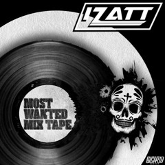 MOST WANTED MIX TAPE 002 // IZATT