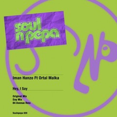 Iman Hanzo feat. Ortal Malka - Hey, I Say (84 Avenue Remix)