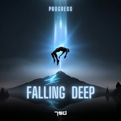 Progress - Falling Deep (Out Now on 7SD Records)