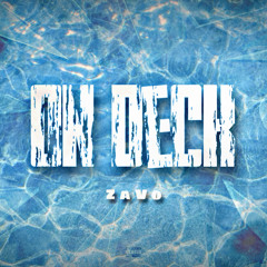 ZaVo - On Deck (PROD. TRECI)