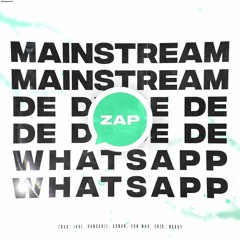 Mainstream de Whatsapp (feat. Truh, Ikki, Kunganii, Sonun, Yunwob, Erix, Rakky)