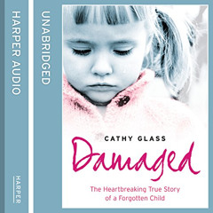 [View] EPUB 💌 Damaged: The Heartbreaking True Story of a Forgotten Child by  Cathy G