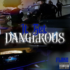 Flacz It Get Dangerous