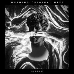 BLANKO - Nothing (Original Mix)