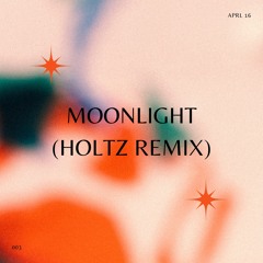 Moonlight (Holtz Remix)