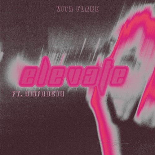 ELEVATE FEAT. 916FROSTY