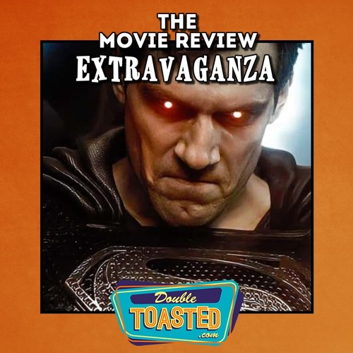 THE MOVIE REVIEW EXTRAVAGANZA - 03 - 17 - 2021