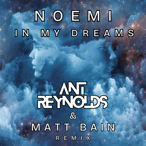 In My Dreams [Ant Reynolds & Matt Bain remix]