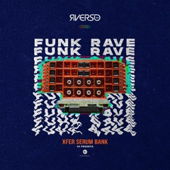 RVERSOLOOPS - Funk Rave Vol.1 (SERUM BANK)