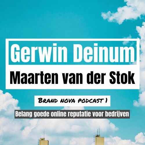 Stream Brand Nova Podcast 1: belang goede online reputatie voor bedrijven  from Brand Nova NL | Listen online for free on SoundCloud