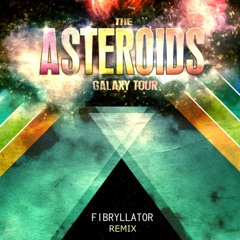 The Asteroids Galaxy Tour - Crazy (Fibryllator Remix)