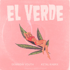 DEMBOW YOUTH & Ketal Kabrx - El Verde