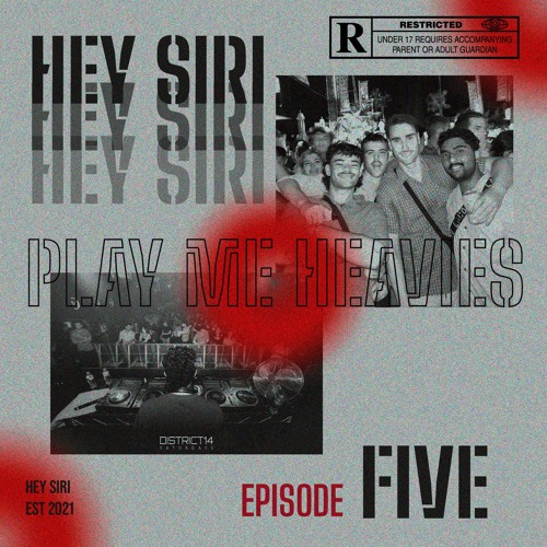 HEY SIRI PLAY ME HEAVIES EP5