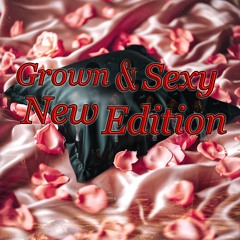 Grown -n- Sexy New_Edition