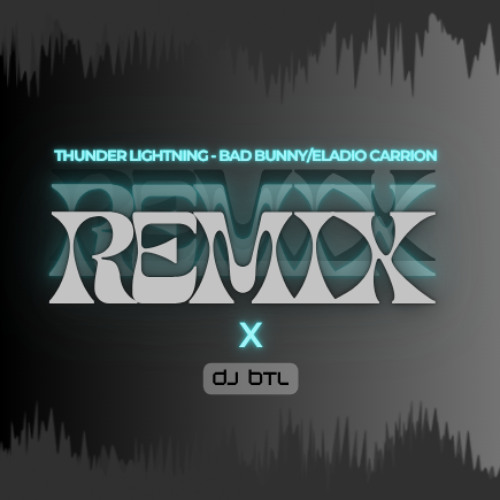Bad Bunny, Eladio Carrion - THUNDER LIGHTNING (Tech House REMIX)