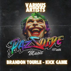 Brandon Tourle - Kick Game (PazZoide Music)