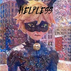 Helpless - Cat Noir - Prod. Siem Spark