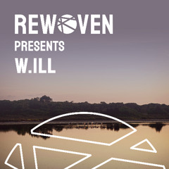 Rewoven Presents 040: w.ill (Melodic & Chill House Mix)
