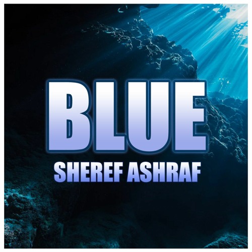 Sheref Ashraf - Blue