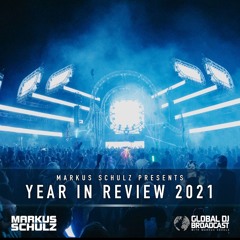 Markus Schulz - Global DJ Broadcast Year in Review 2021 Part 2