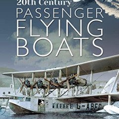 FREE KINDLE ☑️ 20th Century Passenger Flying Boats: By Leslie Dawson by  Leslie Dawso