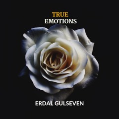 ERDALGULSEVEN - TRUE EMOTIONS