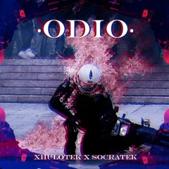 Xhulotek x Socratek - Odio