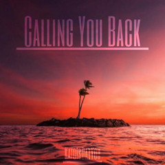 Calling You Back