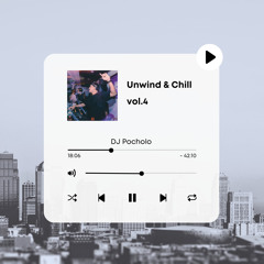 Unwind & Chill vol. 4 | DJ Pocholo