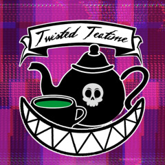 Twisted Teatime E75 John Rash Remains