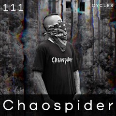 Cycles Podcast #111 - Chaospider (techno, industrial, dark)