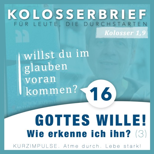 Gottes Wille! Wie erkenne ich ihn? (3)