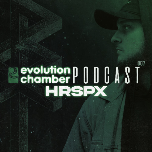 Evolution Chamber Podcast 007 - HRSPX