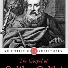 [VIEW] EBOOK 💗 The Gospel of Galileo Galilei (Scientistic Scriptures Book 1) by  Aug