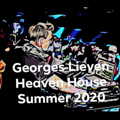 Dj Georges Lieven - Heaven House ★Summer 2020★