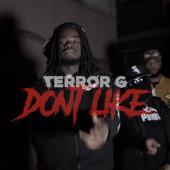 Terror G - Dont Like