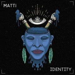 Matti - Identity (Original Mix)