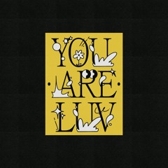 you are luv