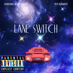 Lane Switch Ft. YFS Bandit